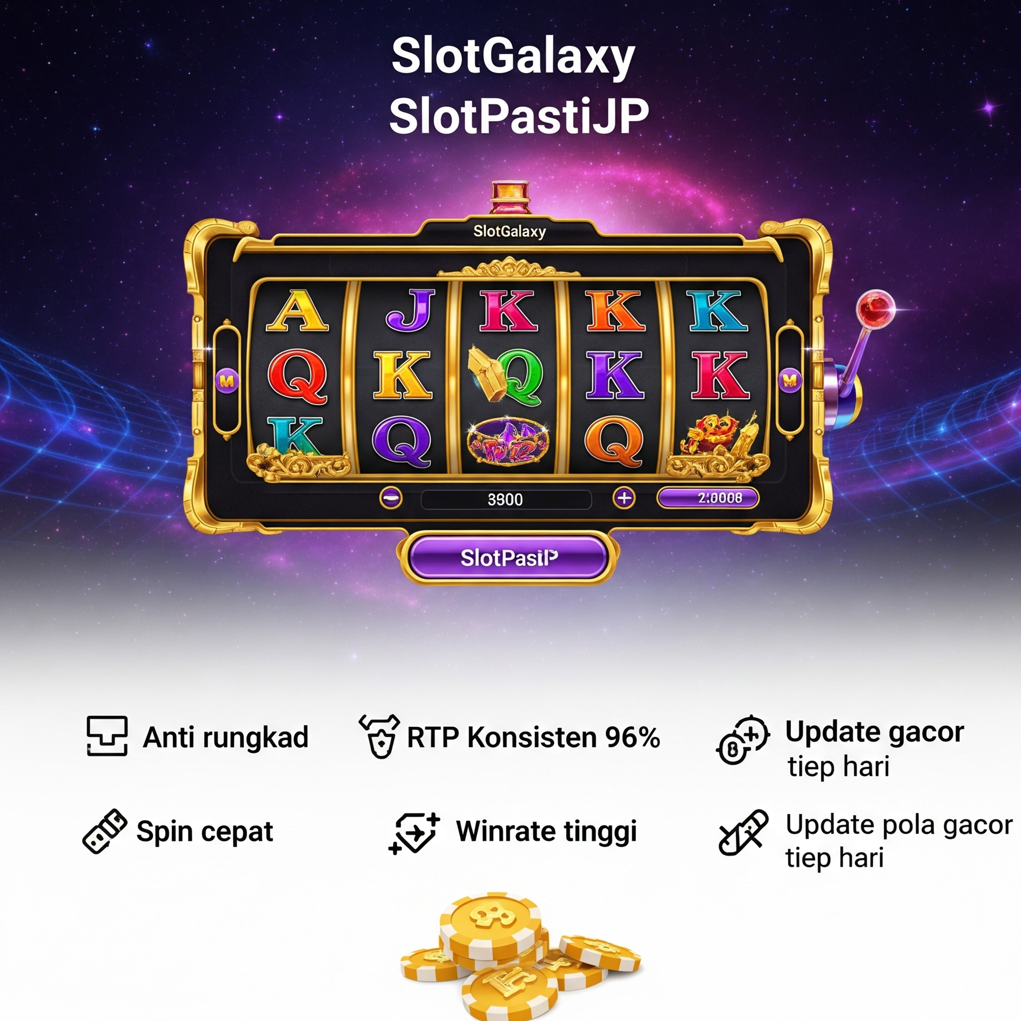 SlotGalaxy & SlotPastiJP: Slot Anti Rungkad, RTP Konsisten 96%